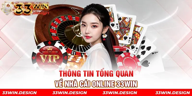 Thông tin tổng quan về nhà cái online 33win