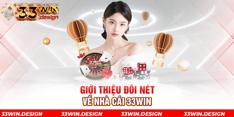 Giới thiệu đôi nét về nhà cái 33Win