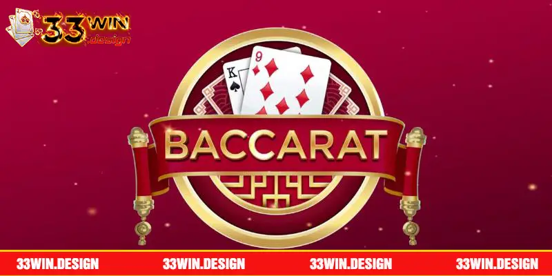 Baccarat 33win là gì?