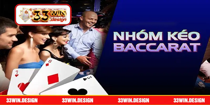 Nhóm Kéo Baccarat Là Gì? Có Nên Tham Gia Hay Không?
